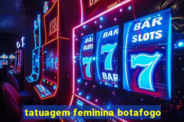 tatuagem feminina botafogo